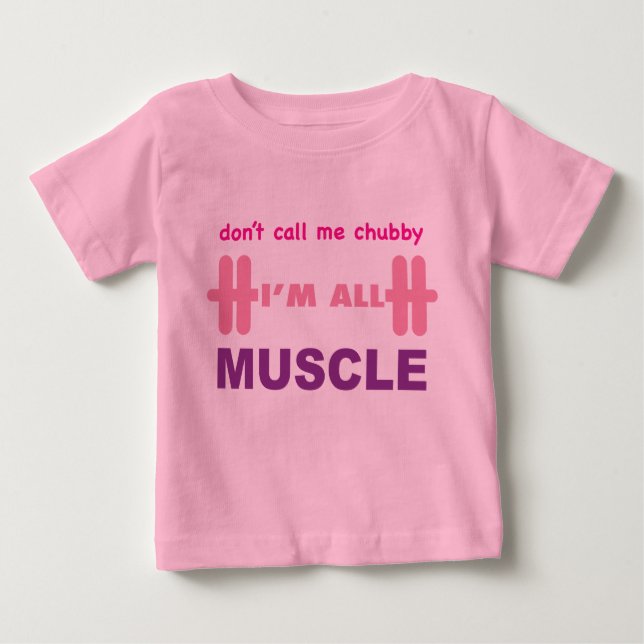 T-shirt Pour Bébé don't call me chubby I'm all muscle (Devant)