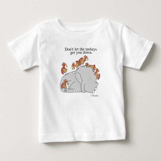 T-SHIRT POUR BÉBÉ DON'T LET THE TURKEYS GET YOU DOWN (Devant)