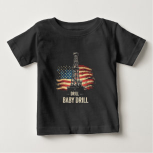 T-shirt Pour Bébé Drill Baby Drill American Trump Energy Economy