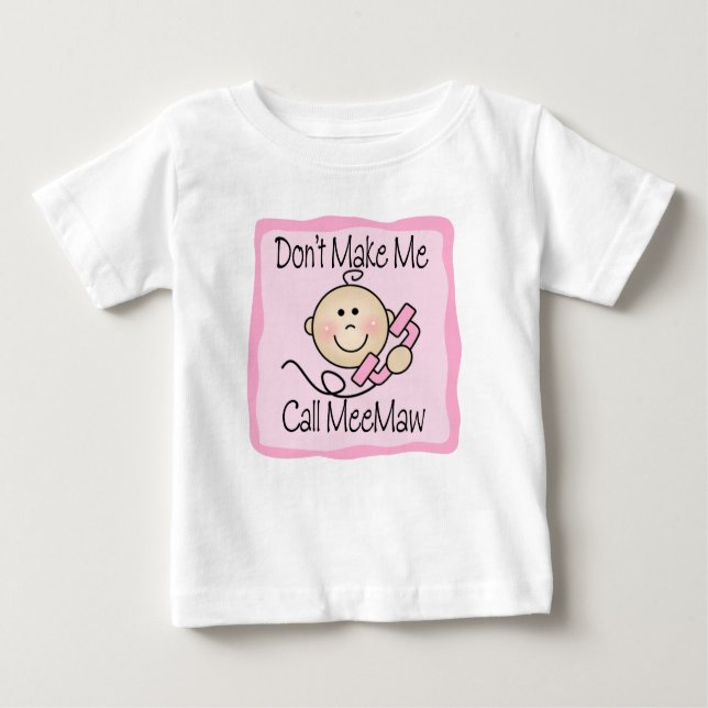 T-shirt Pour Bébé Drôle ne me fais pas appeler MeeMaw (Devant)