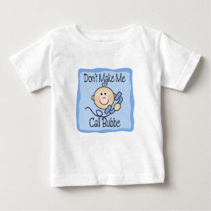 T-shirt Pour Bébé Drôle ne me faites pas l'appel Bubbe
