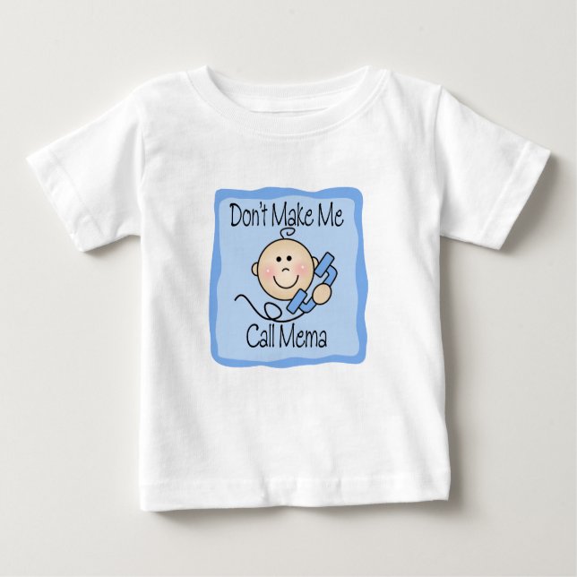 T-shirt Pour Bébé Drôle ne me faites pas l'appel Mema (Devant)