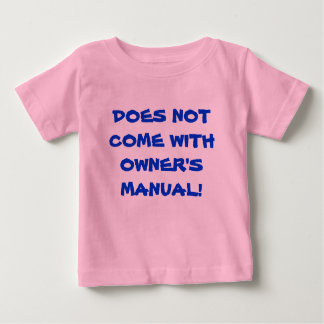 T-shirt Pour Bébé Drôle ne vient pas avec le manuel du propriétaire