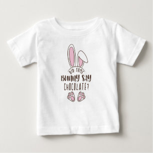 T-shirt Pour Bébé Drôle Pâques A Fait Un Lapin Dit Chocolat Pun Mign