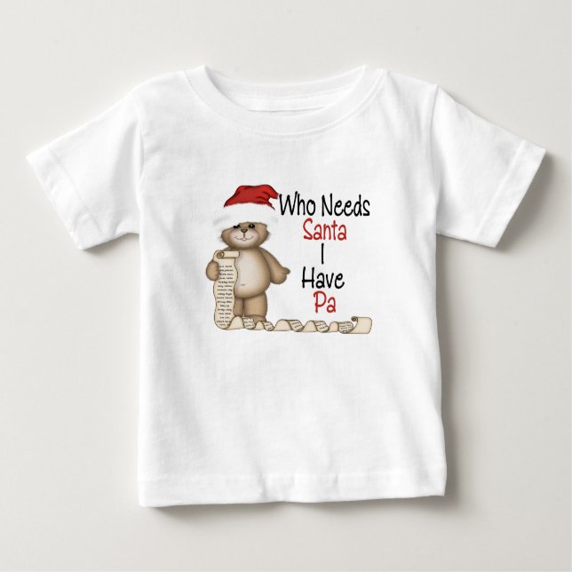 T-shirt Pour Bébé Drôle qui a besoin de la PA de Père Noël (Devant)