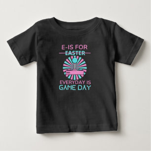 T-SHIRT POUR BÉBÉ E - EST POUR TOUS LES JOURS EST JEU JOUR