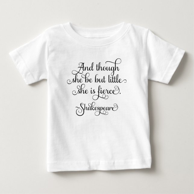 T-shirt Pour Bébé Elle peut être peu, mais elle est féroce. (Devant)