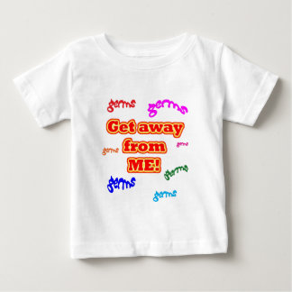 T-shirt Pour Bébé Éloignez-vous de moi les microbes !