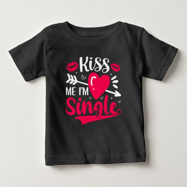 T-shirt Pour Bébé Embrasse Moi Je Suis Seul Mignon Saint-Valentin (Devant)