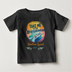 T-shirt Pour Bébé Emmenez-Moi en Méditerranée   Vacances en Croisièr
