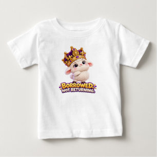 T-shirt Pour Bébé Emprunté. Ne sera pas rendu. – Couronne de l'agnea