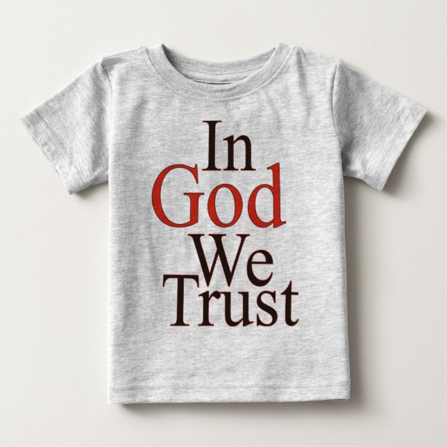 T-shirt Pour Bébé En Dieu, nous faisons confiance (Devant)