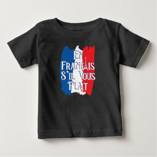 T-shirt Pour Bébé En Français S'il vous Plait - Langue Française