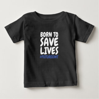 T-shirt Pour Bébé Enfant né pour sauver des vies EMT