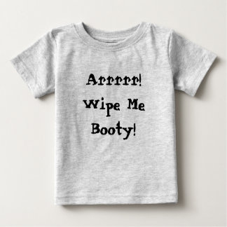 T-shirt Pour Bébé Essuyez-moi butin !