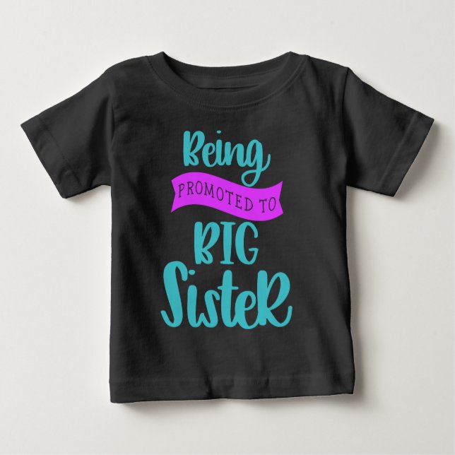 T-shirt Pour Bébé Être Promu À La Grande Soeur (Devant)