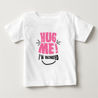 T-shirt Pour Bébé Étreignez-moi ! Je suis vacciné