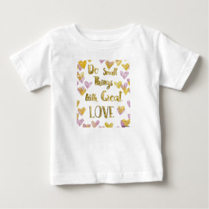 T-shirt Pour Bébé Faites De Petites Choses Avec Un Grand Amour