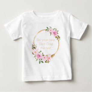 T-shirt Pour Bébé Faites de votre mieux donner à Dieu le reste - Chr