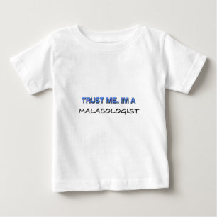 T-shirt Pour Bébé Faites-moi confiance Je suis Malacologue