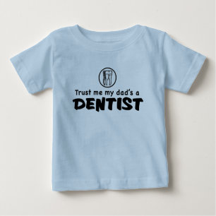 T-shirt Pour Bébé Faites-moi confiance Mon père est un dentiste