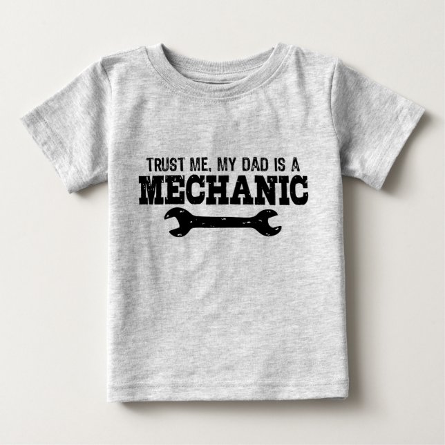 T-shirt Pour Bébé Faites-moi confiance Mon père est un mécanicien (Devant)