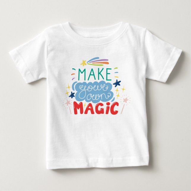T-shirt Pour Bébé Faites votre propre magie (Devant)