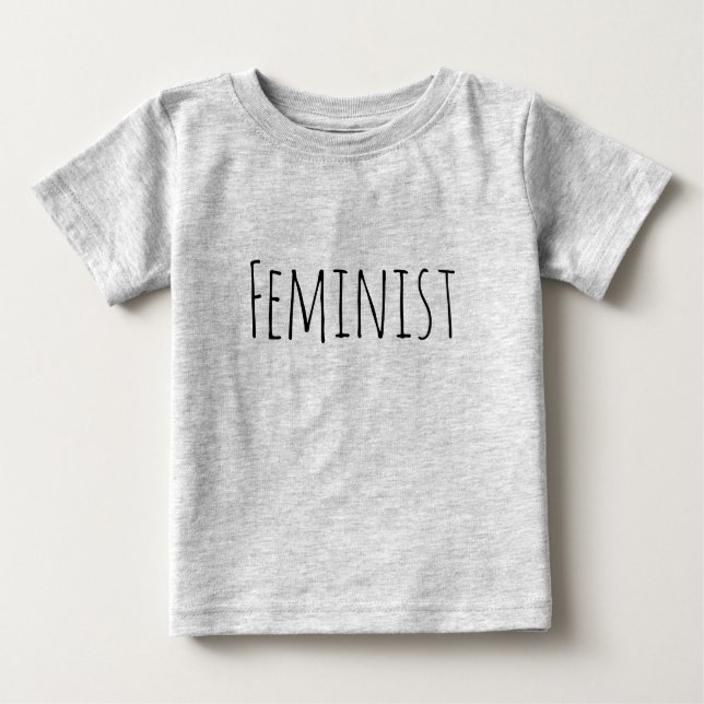 T-shirt Pour Bébé Feminist Bébé Enfants Enfant Enfant Enfant Unisex  (Devant)