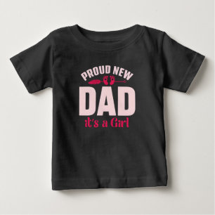 T-shirt Pour Bébé Fier nouveau papa c'est une fille t shirt fête des