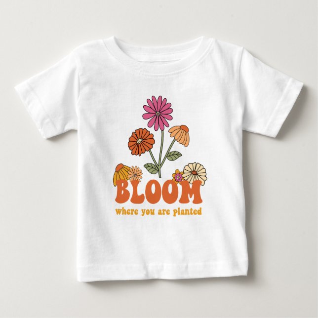 T-shirt Pour Bébé Fleur Où vous êtes planté (Devant)