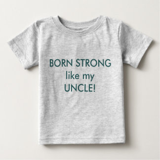 T-SHIRT POUR BÉBÉ FORT COMME MON ONCLE SHIRT