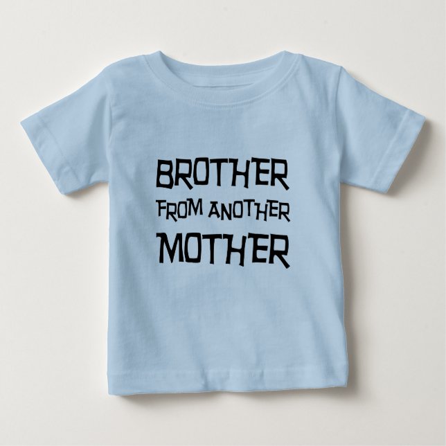 T-shirt Pour Bébé Frère D'Une Autre Mère (Devant)