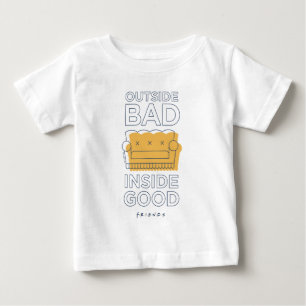 T-shirt Pour Bébé FRIENDS™   Extérieur Mauvaise, Intérieur Bonne