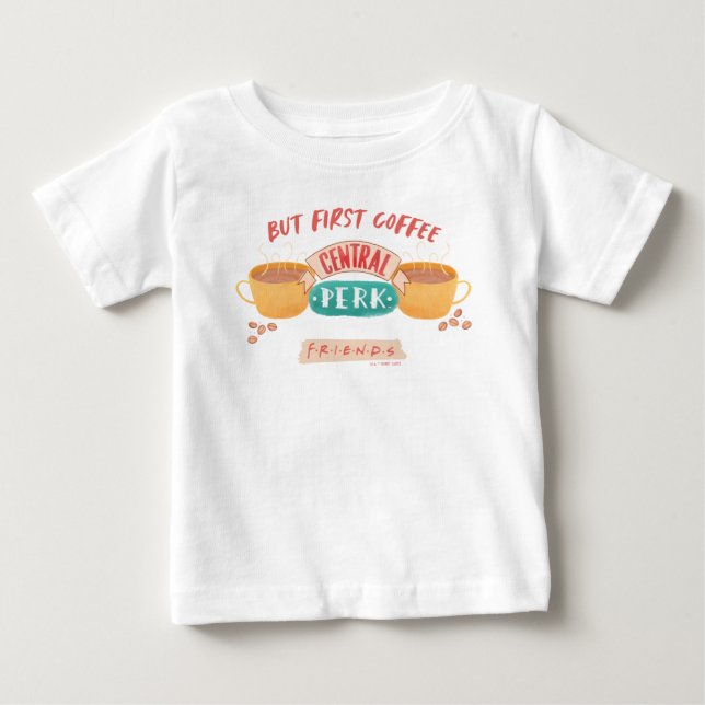 T-shirt Pour Bébé FRIENDS™ | Mais d'abord du café - Central Perk (Devant)