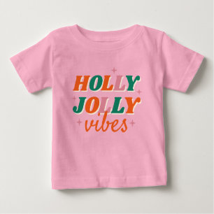 T-shirt Pour Bébé Fun Holly Jolly Vibes Design de Noël