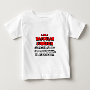 T-shirt Pour Bébé Funny Chirurgien Vasculaire .. Très improbable