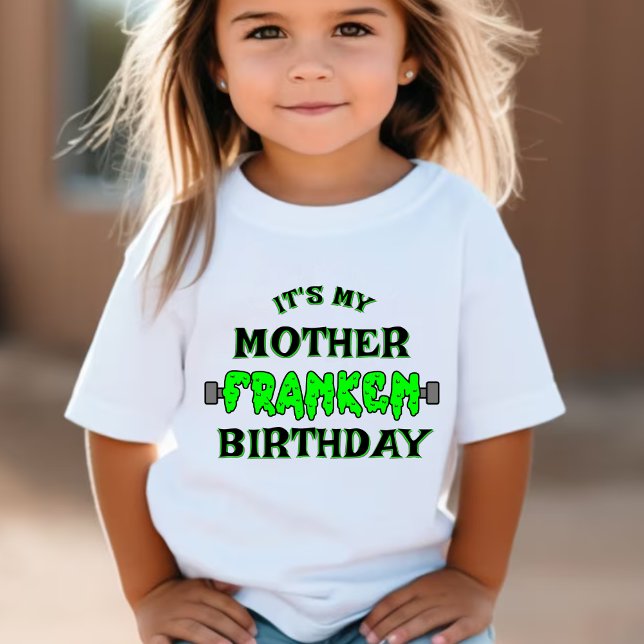 T-shirt Pour Bébé Funny Frankenstein C'est mon anniversaire Hallowee (Funny Frankenstein It's My Mother Franken Birthday Halloween Toddler T-Shirt)