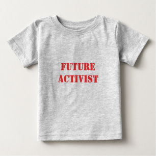 T-SHIRT POUR BÉBÉ FUTUR ACTIVISTE