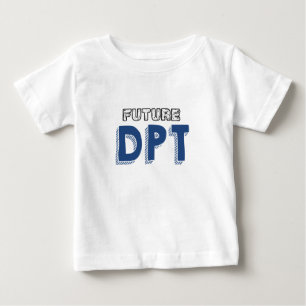 T-shirt Pour Bébé Futur DPT - Drôle Doctor of Physical Therapy