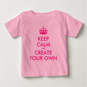 T-shirt Pour Bébé Gardez le calme et créez vos propres - rose