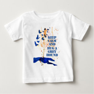 T-shirt Pour Bébé Gardez le calme et étreignez un lévrier (a405)