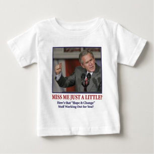 T-shirt Pour Bébé George Bush/Miss Me Just a Little ?