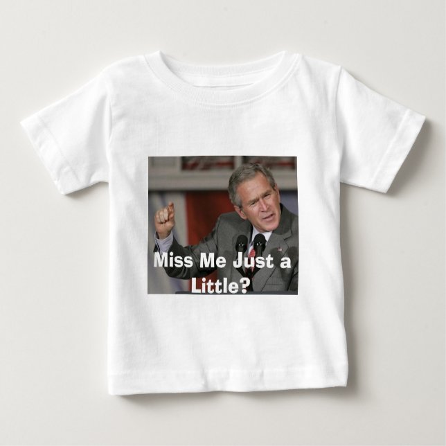 T-shirt Pour Bébé George Bush/Mlle Me Un Peu ? (Devant)