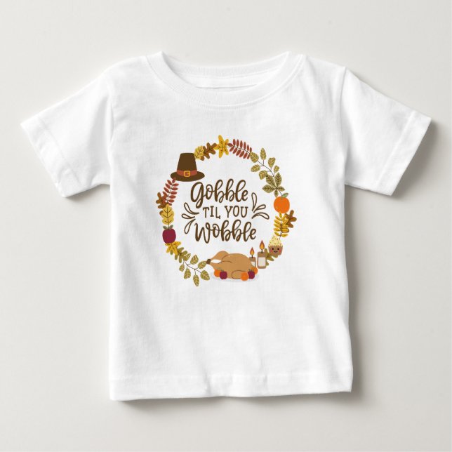 T-shirt Pour Bébé Gobble Til You Wobble Joyeux Thanksgiving (Devant)