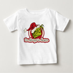 T-shirt Pour Bébé Grinch   Je suis toujours en saison