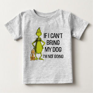T-shirt Pour Bébé Grinch Si je ne peux pas amener mon chien je ne vi
