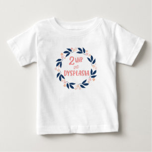 T-shirt Pour Bébé Hanche 2 pour la pièce en t de dysplasie