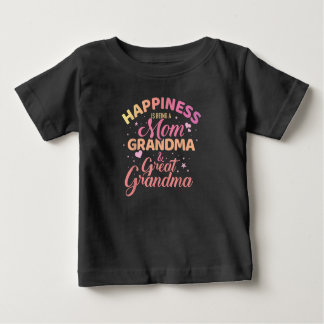 T-shirt Pour Bébé Happiness is being a mom, grandma