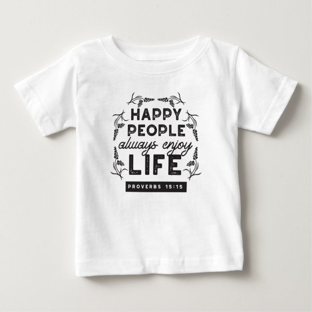 T-shirt Pour Bébé Happy Life with Faith – Proverbs 15:15 Art (Devant)