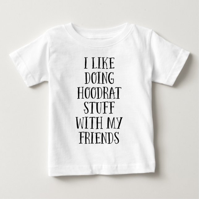 T-shirt Pour Bébé Hoodrat Stuff avec mes amis (Devant)